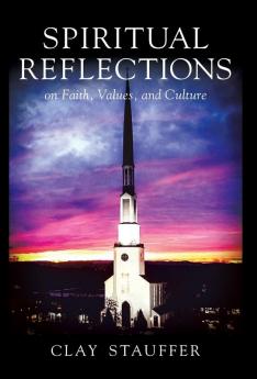 Spiritual Reflections: On Faith Values and Culture