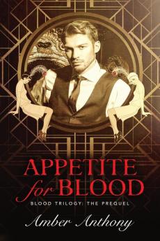 Appetite for Blood: The Blood Trilogy Prequel: .5