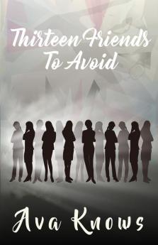 Thirteen Friends To Avoid