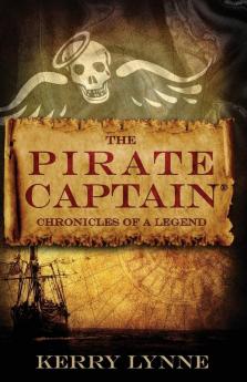 The Pirate Captain Chronicles of a Legend: Nor Silver: 1 (The Pirate Captain the Chronicles of a Legend)