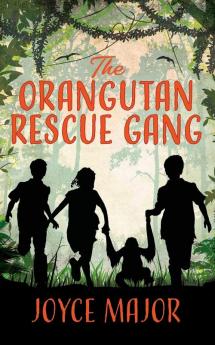 The Orangutan Rescue Gang