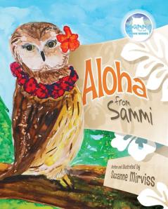 Aloha from Sammi: 2 (Sammi the Owl Book)