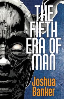 The Fifth Era of Man