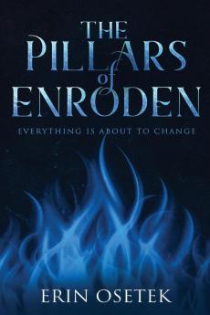 The Pillars of Enroden: Everything is About to Change: 1