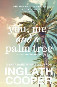 Nashville - Book Nine - You Me and a Palm Tree: 9