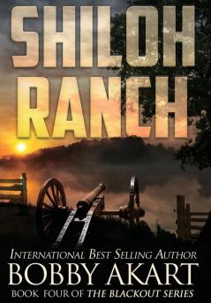 Shiloh Ranch: A Post-Apocalyptic EMP Survival Thriller: 4 (Blackout)