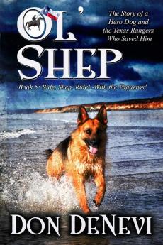 Ol' Shep: Book 5: Ride Shep Ride!