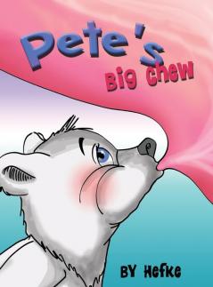 Pete's Big Chew