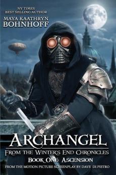 Archangel From the Winter's End Chronicles: Book One: Ascension: 1