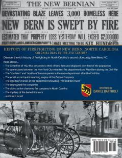 History of Firefighting in New Bern North Carolina: Colonial Days to the 21st Century