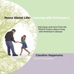 Peace About Life: Dancing with Parkinson's