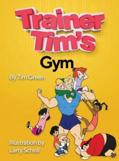 Trainer Tim's Gym