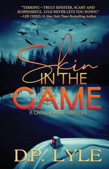 Skin in the Game: 1 (A Cain/Harper Thriller)