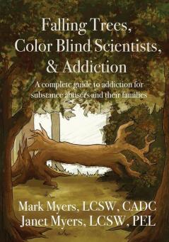 Falling Trees Color Blind Scientists and Addiction