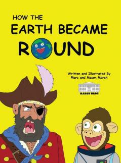 How The Earth Became Round