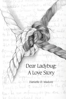 Dear Ladybug: A Love Story