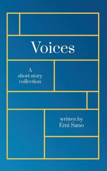 Voices: A short story collection