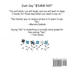 Just Say "$%#&! NO!": A Book Dedicated to the Well Intended Overextended!: 1 (Brutal Truth)