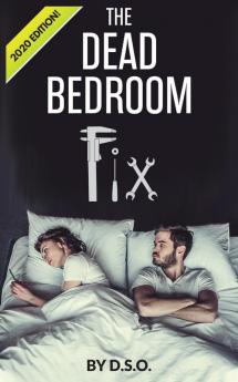 The Dead Bedroom Fix