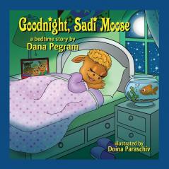 Goodnight Sadi Moose: A Bedtime Story