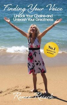 Finding Your Voice: Unlock Your Chains and Unleash Your Greatness (Personal Growth & Development):