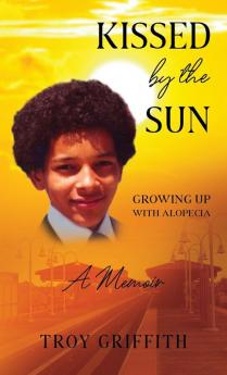 Kissed by the Sun: Growing Up with Alopecia