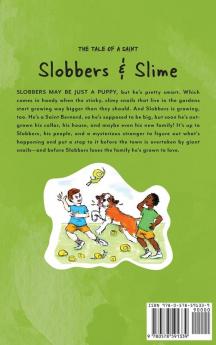 Slobbers and Slime: The Tale of a Saint