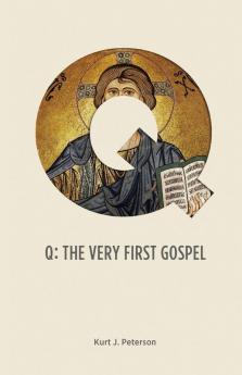 Q: The Very First Gospel