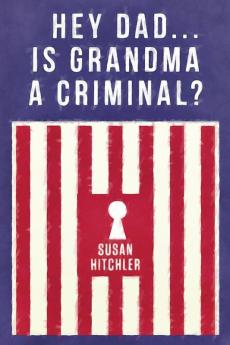 Hey Dad... Is Grandma a Criminal?