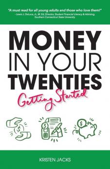 Money in Your Twenties: Getting Started