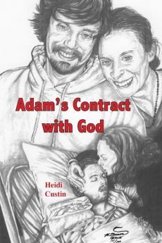 Adam's Contract With God: A story of the struggles and triumphs while living with Schizophrenia: 1