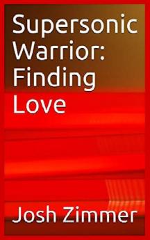 Supersonic Warrior: Finding Love: 4 (Great Power)