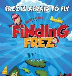 Finding FREZ: Frez Is Afraid To Fly: 1