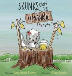 Skunks Can't Sell Lemonade