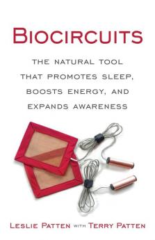 Biocircuits: The Natural Tool that Promotes Sleep Boosts Energy and Expands Awareness