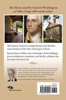 Washington's Headquarters at Valley Forge: A Biography of a National Shrine (Second Edition)