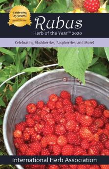 Rubus: Herb of the Year(TM) 2020: Celebrating Blackberries Raspberries & More!