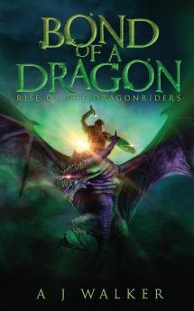 Bond of a Dragon: Rise of the Dragonriders: 4