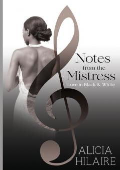 Notes From The Mistress: Love in Black and White