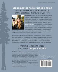 Elope Your Life: A Guide to Living Authentically and Unapologetically Starting With I Do