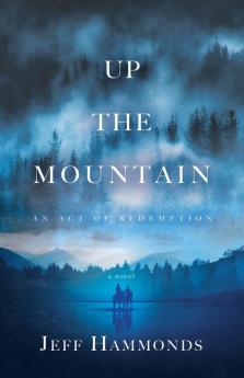 Up the Mountain: An Act of Redemption