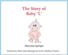 The Story of Baby 'L'