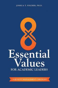 8 Essential Values for Academic Leaders: A Quality Management Checklist