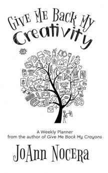 Give Me Back My Creativity: A Weekly Planner