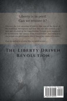 The Liberty Driven Revolution