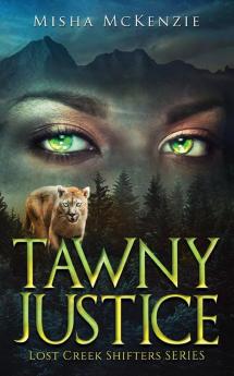 Tawny Justice: Lost Creek Shifter Series Book 1