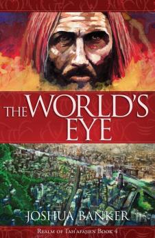 The World's Eye: 4 (Realm of Tah'afajien)