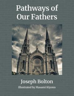 Pathways of Our Fathers: Two Journeys of Love Sacrifice and Family