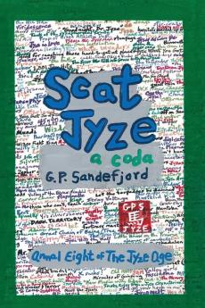 Scat Jyze: Annal Eight of The Jyze Age: 8 (Annals of the Jyze Age)