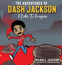 The Adventures of Dash Jackson: I Like To Imagine: 1